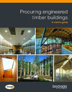 Procuring engineered timber buildings: A client's guide