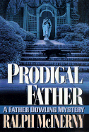 Prodigal Father: A Father Dowling Mystery - McInerny, Ralph M