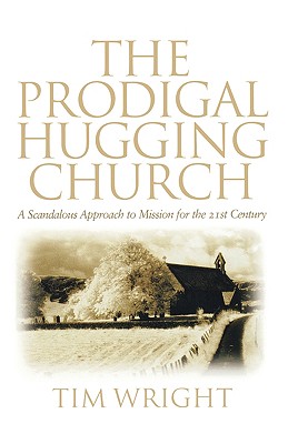 Prodigal Hugging Church - Wright, Tim
