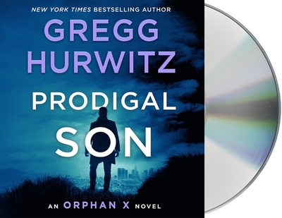 Prodigal Son: An Orphan X Novel - Hurwitz, Gregg, and Brick, Scott (Read by)