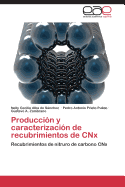 Produccion y Caracterizacion de Recubrimientos de Cnx