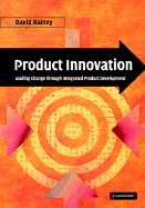 Product Innovation: Leading Change Through Integrated Product Development