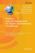Product Lifecycle Management for Digital Transformation of Industries: 13th Ifip Wg 5.1 International Conference, Plm 2016, Columbia, Sc, Usa, July 11-13, 2016, Revised Selected Papers