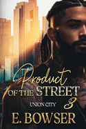 Product Of The Street Union City Book 3