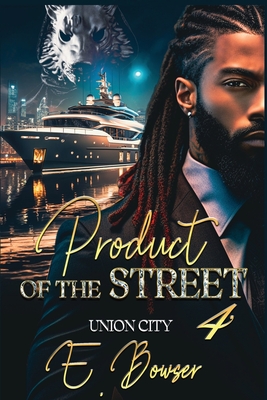 Product Of The Street Union City Book 4 - Bowser, E