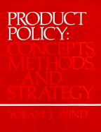 Product Policy: Concepts, Methods, and Strategy