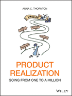 Product Realization: Going from One to a Million