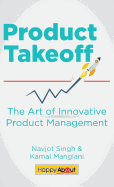 Product Takeoff: The Art of Innovative Product Management