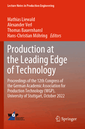 Production at the Leading Edge of Technology: Proceedings of the 12th Congress of the German Academic Association for Production Technology (Wgp), University of Stuttgart, October 2022