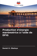 Production d'?nergie mar?motrice ? l'aide de DFIG