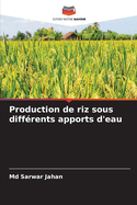 Production de riz sous diff?rents apports d'eau