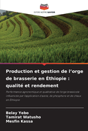 Production et gestion de l'orge de brasserie en ?thiopie: qualit? et rendement