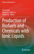 Production of Biofuels and Chemicals with Ionic Liquids