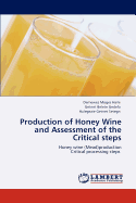 Production of Honey Wine and Assessment of the Critical Steps