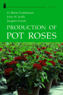 Production of Pot Roses - Pemberton, H Brent, and Kelly, John W, and Ferare, Jacques