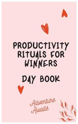 Productivity Rituals for Winners Day Book - Jameslake, Cristie
