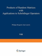 Products of Random Matrices with Applications to Schrodinger Operators