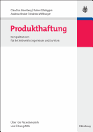 Produkthaftung: Kompaktwissen Fur Betriebswirte, Ingenieure Und Juristen