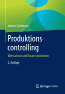 Produktionscontrolling: Wertstrome Und Kosten Optimieren