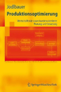 Produktionsoptimierung: Wertschaffende Sowie Kundenorientierte Planung Und Steuerung
