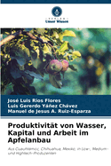 Produktivitt von Wasser, Kapital und Arbeit im Apfelanbau