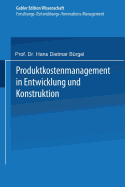 Produktkostenmanagement in Entwicklung Und Konstruktion