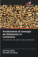 Produzione di energia da biomassa in Louisiana