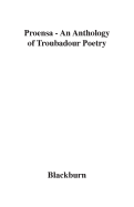 Proensa: An Anthology of Troubador Poetry