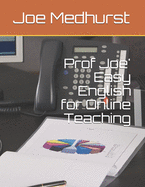 Prof Joe' Easy English for Online Teaching