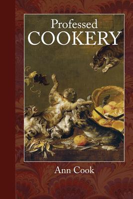 Professed Cookery - Cook, Ann