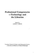 Professional Competencies--Technology and the Librarian