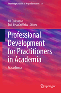 Professional Development for Practitioners in Academia: Pracademia
