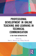 Professional Development in Online Teaching and Learning in Technical Communication: A Ten-Year Retrospective