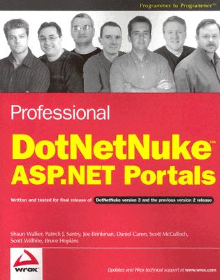 Professional Dotnetnuke ASP.Net Portals - Walker, Shaun, and Santry, Patrick J, and Brinkman, Joe