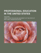 Professional Education in the United States; Teaching