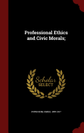 Professional Ethics and Civic Morals;