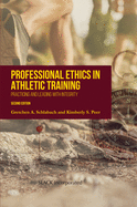 Professional Ethics in Athletic Training: Practicing and Leading With Integrity