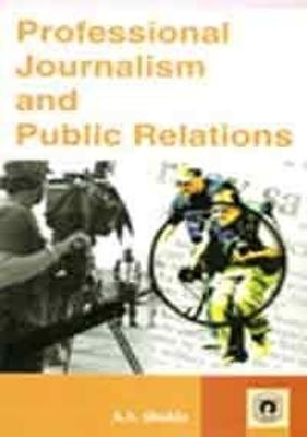 Professional Journalism and Public Relations - Sharma, Sandeep