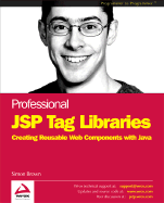 Professional JSP Tag Librarie S - Wrox Author Team, and Brown, Simon