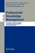 Professional Knowledge Management: Third Biennial Conference, Wm 2005, Kaiserslautern, Germany, April 10-13, 2005, Revised Selected Papers