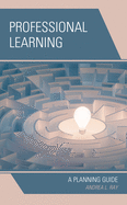 Professional Learning: A Planning Guide