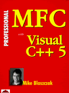 Professional MFC with Vc++5 Programming - Blaszczak, Mike