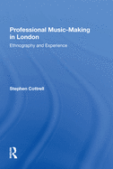 Professional Music-Making in London: Ethnography and Experience