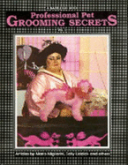 Professional Pet Grooming Secrets, Vol. 1