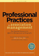 Professional Practices in Association Management: The Essential Resource for Effective Management of Nonprofit Organizations