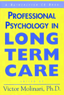 Professional Psychology in Long Term Care