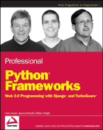 Professional Python Frameworks: Web 2.0 Programming with Django and TurboGears - Moore, Dana, and Budd, Raymond, and Wright, William