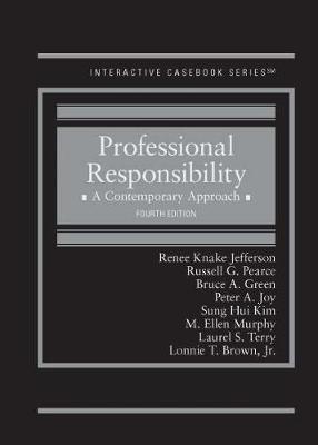 Professional Responsibility: A Contemporary Approach - CasebookPlus - Knake, Renee Newman, and Pearce, Russell G., and Green, Bruce A.