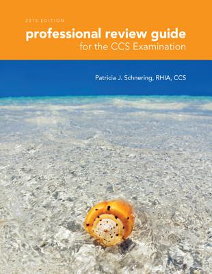 Professional Review Guide for the CCS Examinations, 2015 Edition (with Quizzing Printed Access Card) - Schnering, Patricia