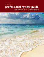 Professional Review Guide for the CCS-P Examination, 2016 Edition Includes Quizzing, 2 Terms (12 Months) Printed Access Card